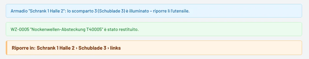Restituzione: scomparto illuminato, riporre lì l'attrezzo